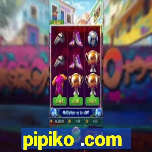 pipiko .com