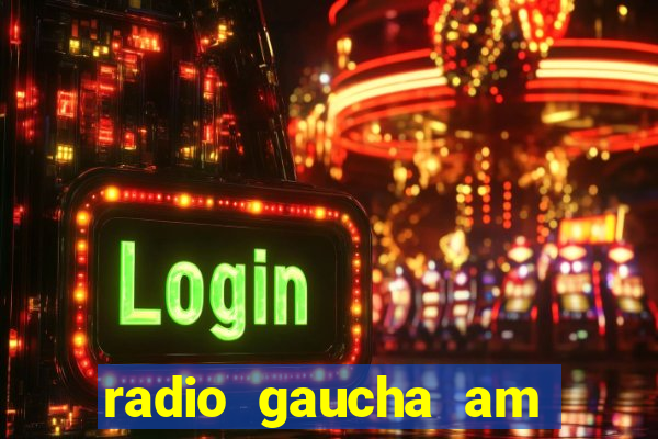 radio gaucha am 600 porto alegre rs