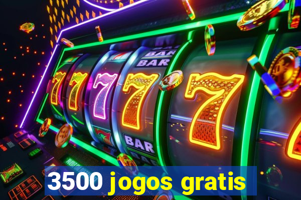 3500 jogos gratis