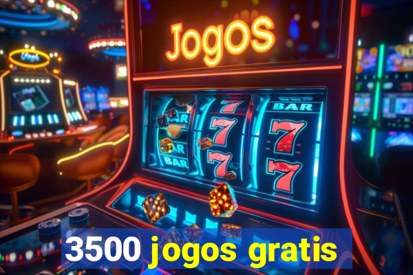 3500 jogos gratis