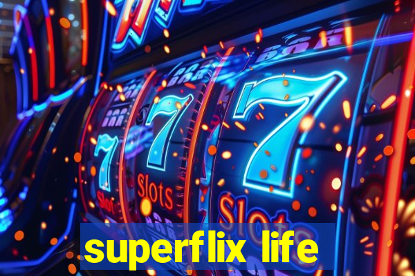 superflix life