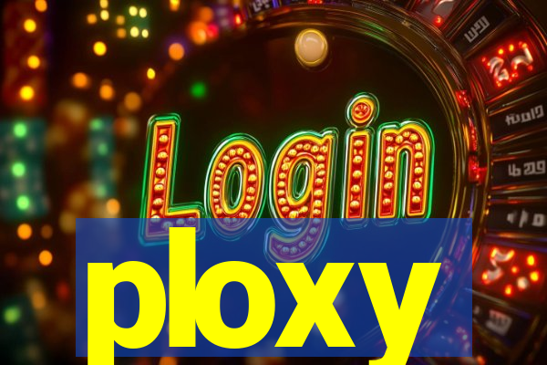 ploxy