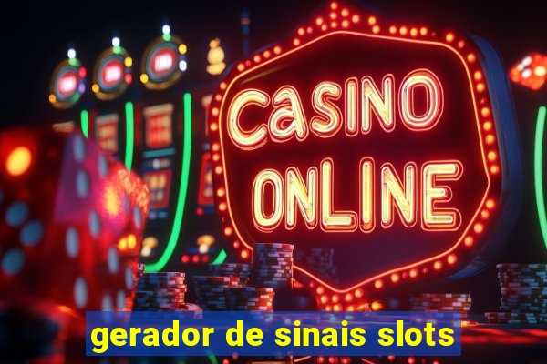 gerador de sinais slots