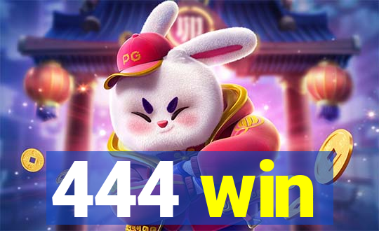 444 win