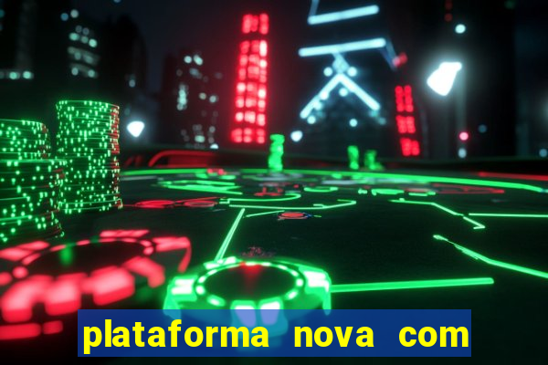 plataforma nova com b么nus de cadastro plataforma com bonus de cadastro facebook