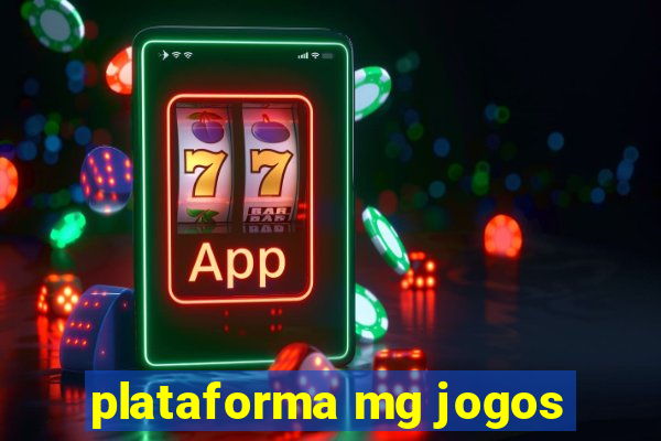 plataforma mg jogos