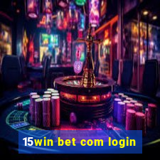 15win bet com login