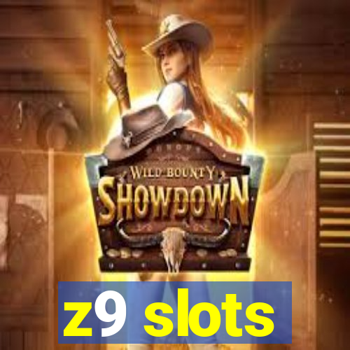 z9 slots