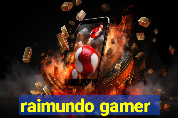 raimundo gamer