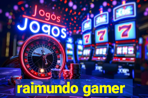 raimundo gamer