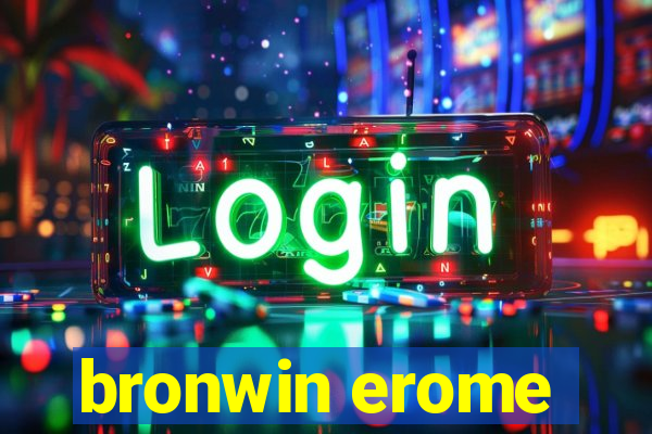 bronwin erome