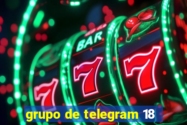 grupo de telegram 18