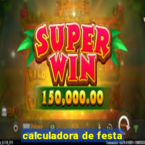 calculadora de festa