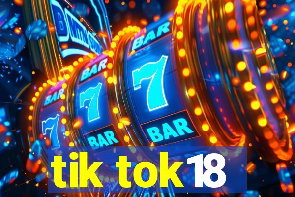 tik tok18