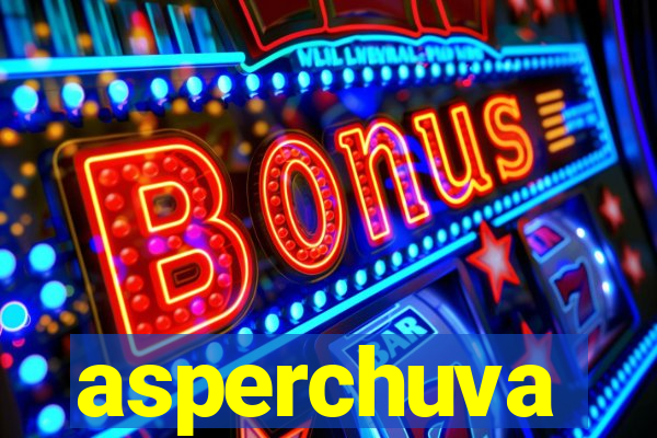 asperchuva