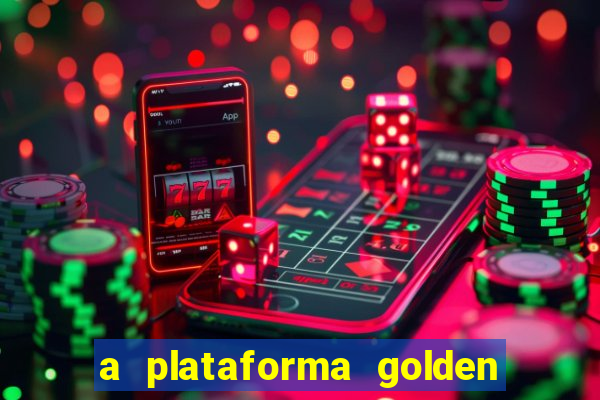 a plataforma golden slots paga mesmo