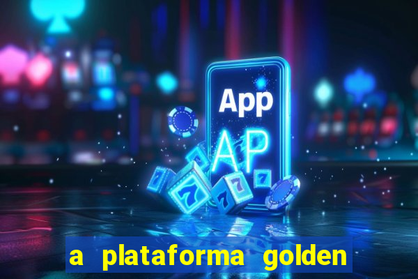 a plataforma golden slots paga mesmo