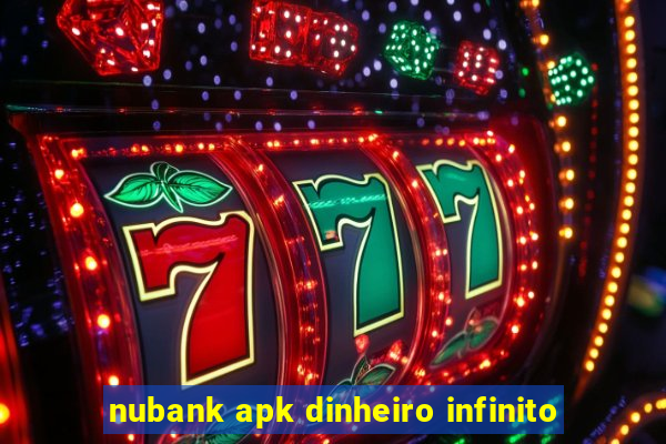 nubank apk dinheiro infinito