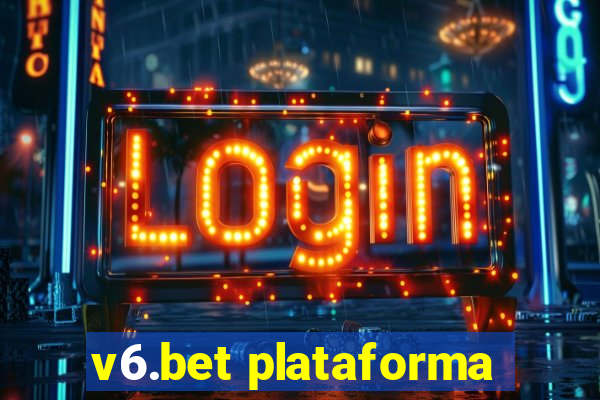 v6.bet plataforma