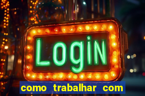 como trabalhar com jogos de aposta