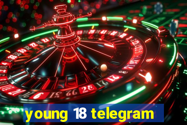 young 18 telegram