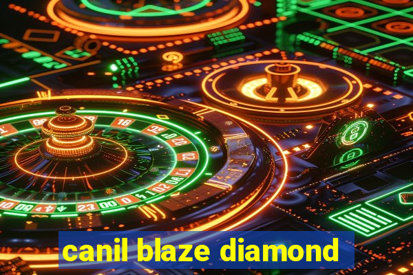 canil blaze diamond