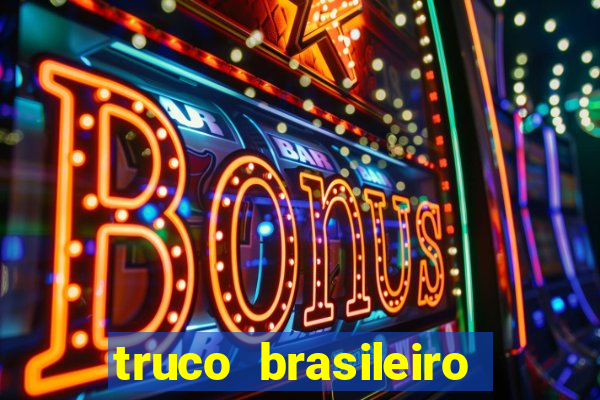 truco brasileiro giro feliz