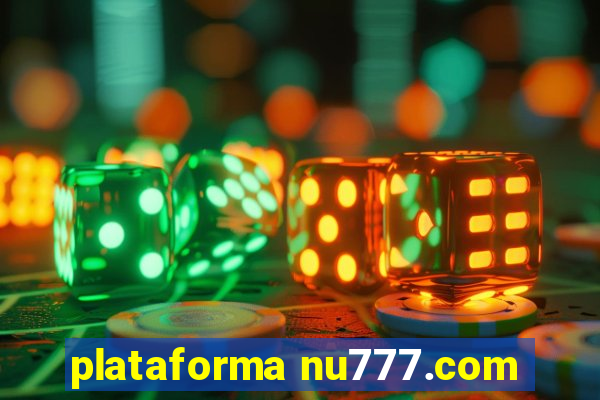 plataforma nu777.com