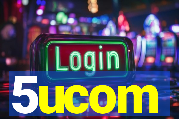 5ucom