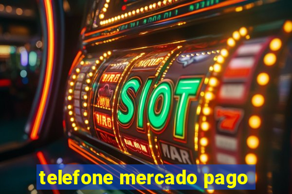 telefone mercado pago