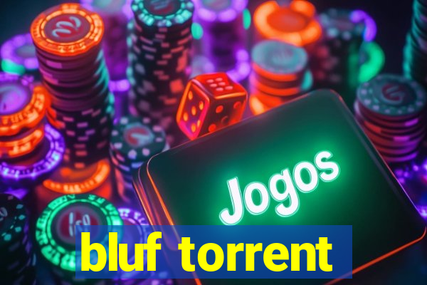 bluf torrent