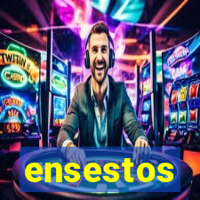 ensestos