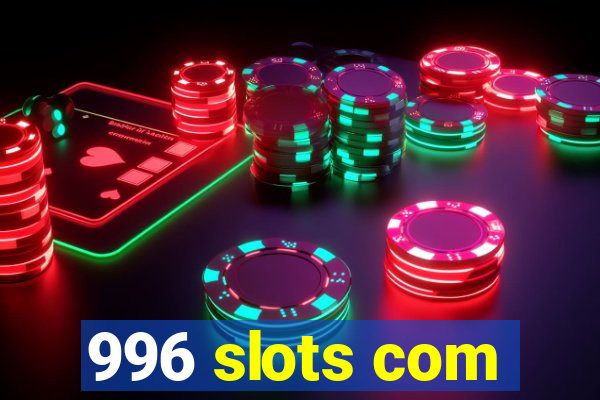 996 slots com