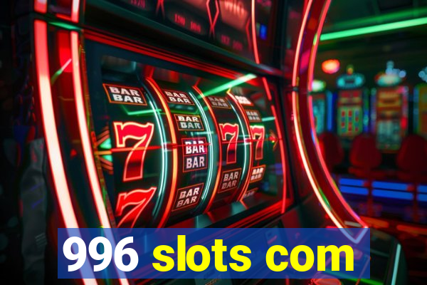 996 slots com