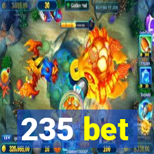 235 bet