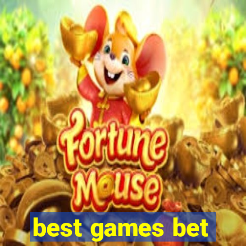 best games bet