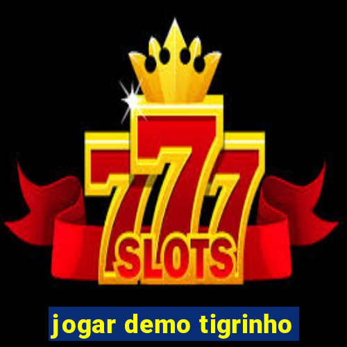 jogar demo tigrinho