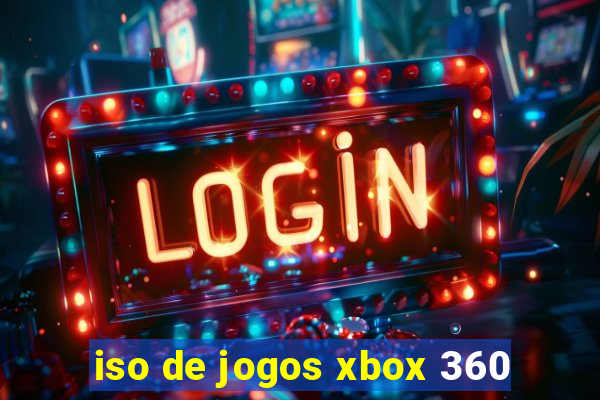 iso de jogos xbox 360