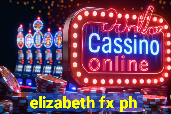 elizabeth fx ph