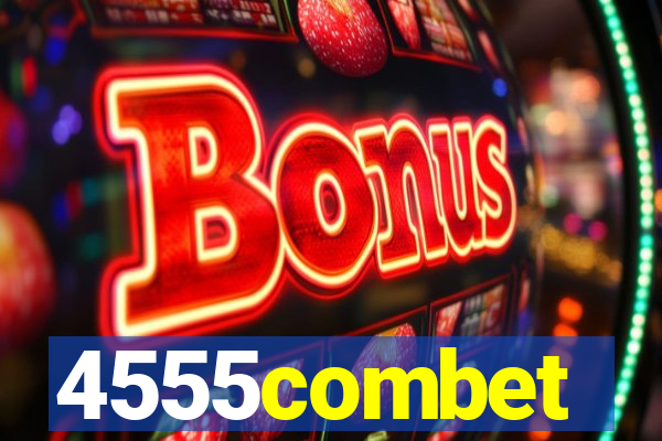 4555combet