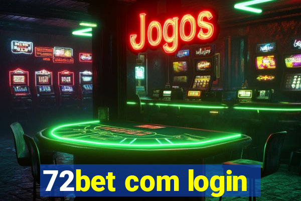 72bet com login