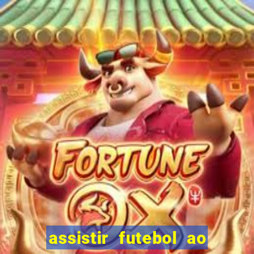 assistir futebol ao vivo multi canais