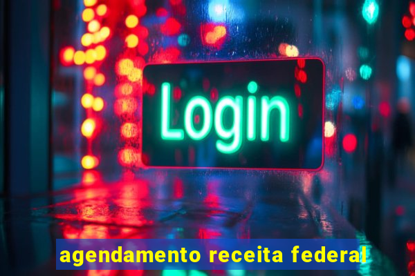 agendamento receita federal