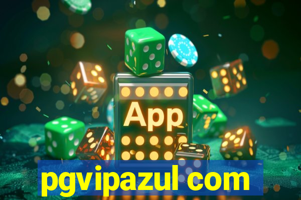 pgvipazul com