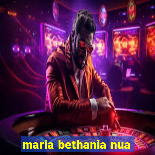 maria bethania nua