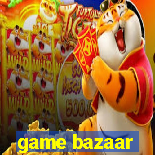 game bazaar