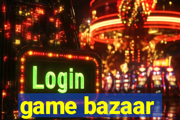 game bazaar