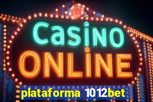 plataforma 1012bet