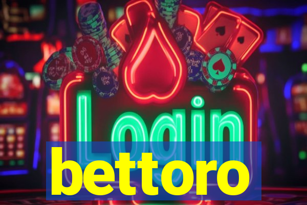 bettoro