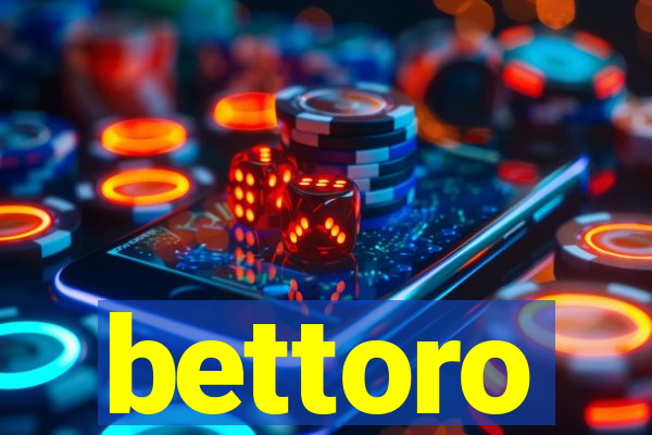 bettoro